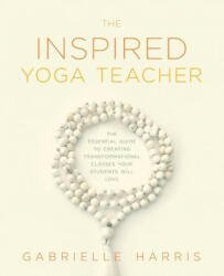 Inspired Yoga Teacher (ISBN: 9780473569112)