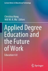 Applied Degree Education and the Future of Work: Education 4.0 (ISBN: 9789811531446)