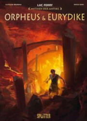 Mythen der Antike: Orpheus und Eurydike - Clotilde Bruneau, Diego Oddi (ISBN: 9783967922042)