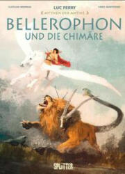 Mythen der Antike: Bellerophon und die Chimäre - Clotilde Bruneau, Fabio Mantovani (ISBN: 9783967922035)