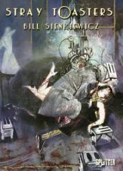 Stray Toasters - Bill Sienkiewicz (ISBN: 9783967921724)