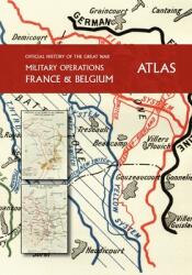 THE OFFICIAL HISTORY OF THE GREAT WAR France and Belgium ATLAS (ISBN: 9781783319268)
