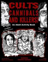 Cults Cannibals and Killers! - John Borowski, Sam Hane (ISBN: 9780997614091)