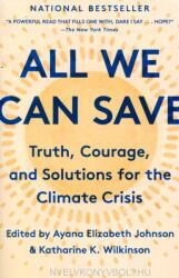 All We Can Save - Katharine K. Wilkinson (ISBN: 9780593237083)