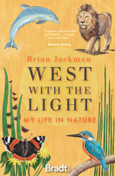 West with the Light: My Life in Nature (ISBN: 9781784778361)