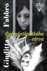 Gyémántkalitkába zárva (ISBN: 9789634435419)