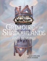 World of Warcraft: Grimoire of the Shadowlands and Beyond - Sean Copeland (ISBN: 9781789097559)