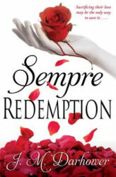 Sempre: Redemption - J M Darhower (ISBN: 9781476760773)