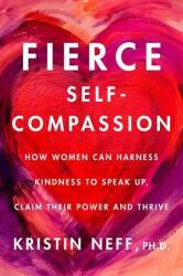 Fierce Self-Compassion (ISBN: 9780062991065)