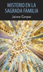 Misterio en la Sagrada Familia. Lektüre - Jaime Corpas (ISBN: 9783125622692)