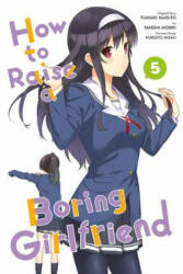 How to Raise a Boring Girlfriend Volume 5 (ISBN: 9780316316477)