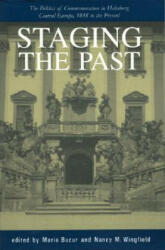 Staging the Past - Maria Bucur (ISBN: 9781557531612)