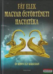 Fáy Elek magyar őstörténeti hagyatéka (ISBN: 9786156115126)