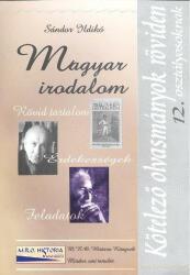 Sándor Miklós - Magyar Irodalom - Kötelezõ Olvasmányok Röviden 12. Osztályosoknak (ISBN: 9789639692220)