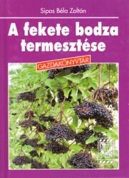 A fekete bodza termesztése (ISBN: 9789632866109)
