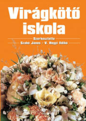 Virágkötő iskola (ISBN: 9789632867557)