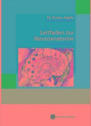 Leitfaden zur neuroanatomie (ISBN: 9789639656529)