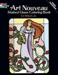 Art Nouveau Stained Glass Coloring Book - Ed Sibbett (2000)