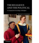 The Religious and the Political: A Comparative Sociology of Religion - Bryan S. Turner (ISBN: 9780521675314)