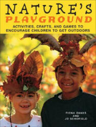 Nature's Playground - Fiona Danks, Jo Schofield (ISBN: 9781556527234)