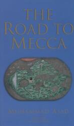 Road to Mecca - Muhammad Asad (ISBN: 9781887752374)