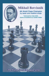 Mikhail Botvinnik: Sixth World Chess Champion - Vladimir Linder, Andy Soltis (ISBN: 9781949859164)