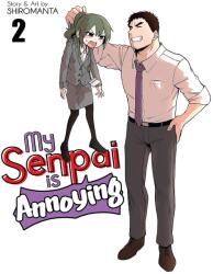 My Senpai is Annoying Vol. 2 - Shiromanta (ISBN: 9781645055365)