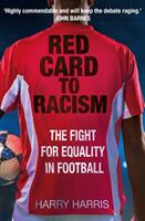 Red Card to Racism - The Fight for Equality in Football (ISBN: 9781913543686)