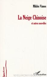 La Neige Chinoise Et Autres Nouvelles (ISBN: 9782747552677)