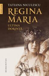 Regina Maria, ultima dorință (ISBN: 9789735071349)