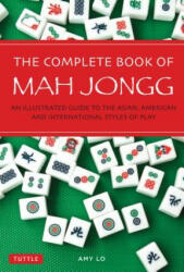 Complete Book of Mah Jongg - Amy Lo (ISBN: 9780804845304)