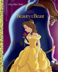 Beauty and the Beast Big Golden Book (Disney Beauty and the Beast) - Melissa Arps, Melissa Lagonegro, Random House Disney (ISBN: 9780736435758)