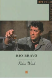 Rio Bravo - Robin Wood (ISBN: 9780851709666)