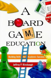 Board Game Education - Jeffrey P. Hinebaugh (2010)