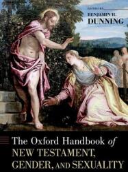 The Oxford Handbook of New Testament Gender and Sexuality (ISBN: 9780190213398)