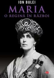 Maria, o regină în război (ISBN: 9786063372971)
