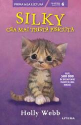 Silky, cea mai trista pisicuta - Holly Webb (ISBN: 9786063373305)