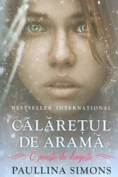 Calaretul de arama. O poveste de dragoste - Paullina Simons (ISBN: 9786068754383)
