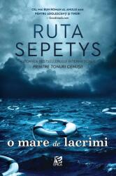 O mare de lacrimi - Ruta Sepetys (ISBN: 9786068754161)