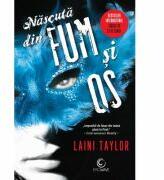 Nascuta din fum si os - Laini Taylor (ISBN: 9786068754123)