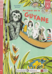 Domitille Hatuel: Au coeur de la Guyane - Lectures Eli Juniors Niveau 1 (ISBN: 9788853618726)