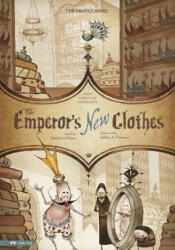 Emperor's New Clothes: The Graphic Novel - Hans Christian Andersen (ISBN: 9781434217448)