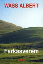 Wass Albert - Farkasverem (ISBN: 9789639195745)