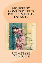 Nouveaux contes de fées pour les petits enfants - Comtesse De Segur, Edinson Saguaz (ISBN: 9781539679073)
