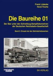 Die Baureihe 01 - Band 2 - Horst Troche (ISBN: 9783844660418)