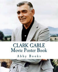 Clark Gable Movie Poster Book - Abby Books (ISBN: 9781546575757)