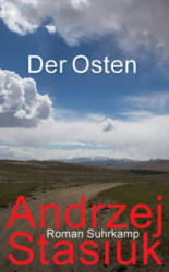 Der Osten - Andrzej Stasiuk, Renate Schmidgall (ISBN: 9783518467619)