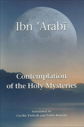 Contemplation of the Holy Mysteries - Ibn Arabi (ISBN: 9781905937028)