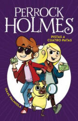 Perrock Holmes 2. Pistas a cuatro Patas - ISAAC PALMIOLA (ISBN: 9788490436165)