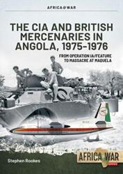 CIA and British Mercenaries in Angola, 1975-1976 (ISBN: 9781914059063)